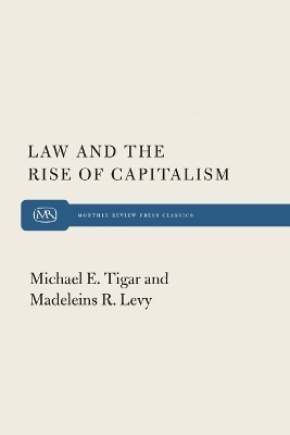 Law and the Rise of Capitalism by Michael E. Tigar
