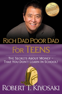 Rich Dad Poor Dad for Teens book