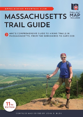 Massachusetts Trail Guide: Amc's Comprehensive Guide to Hiking Trails in Massachusetts, from the Berkshires to Cape Cod book