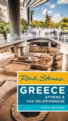 Rick Steves Greece: Athens & the Peloponnese (Sixth Edition) book