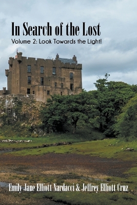 In Search of the Lost, Volume 2: Look Towards the Light! book