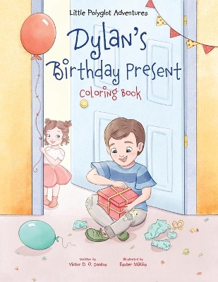 Dylan's Birthday Present - Coloring Book book