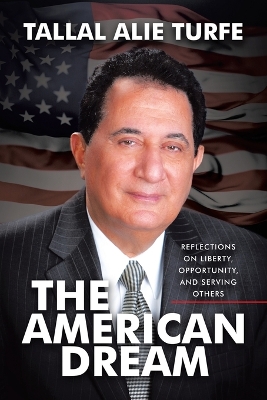 The American Dream: Reflections on Liberty, Opportunity, and Serving Others book