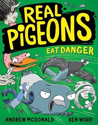 Real Pigeons Eat Danger: Real Pigeons #2 book