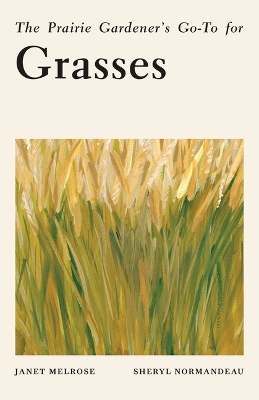 The Prairie Gardener's Go-To for Grasses book