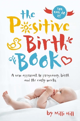 Positive Birth Book by Milli Hill
