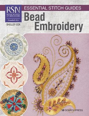 RSN Essential Stitch Guides: Bead Embroidery: Large Format Edition book