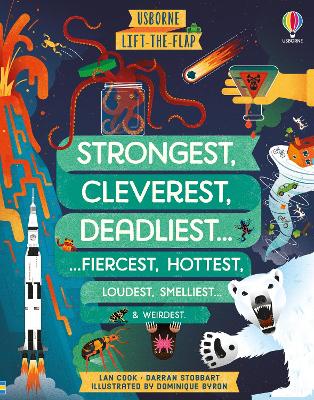 Lift-the-flap Strongest, Cleverest, Deadliest… by Darran Stobbart