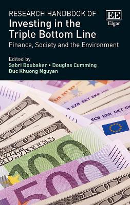 Research Handbook of Investing in the Triple Bottom Line: Finance, Society and the Environment book