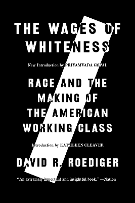 The Wages of Whiteness: Race and the Making of the American Working Class book