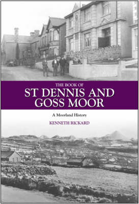 The Book of St Dennis and Goss Moor: A Moorland History book