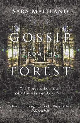 Gossip from the Forest by Sara Maitland