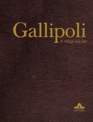 Gallipoli: A Ridge Too Far by Ashley Ekins