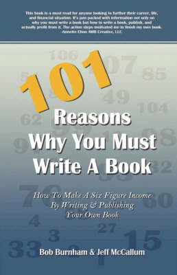 101 Reasons Why You Must Write a Book book