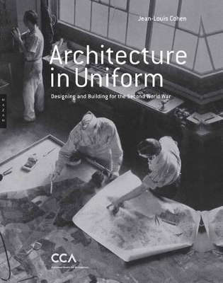 Architecture in Uniform - Designing and Building for World War II book