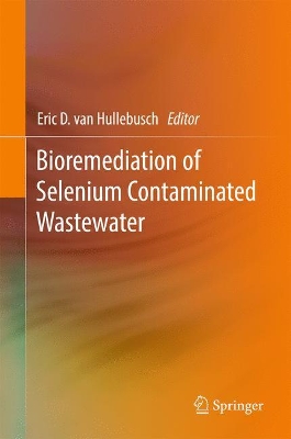 Bioremediation of Selenium Contaminated Wastewater book