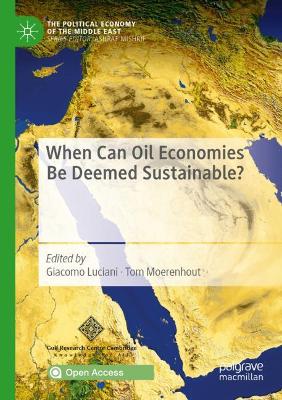 When Can Oil Economies Be Deemed Sustainable? by Giacomo Luciani