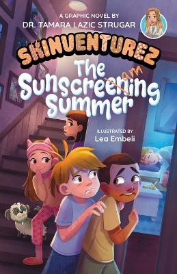 The Sunscreaming Summer: A Graphic Novel by Dr Tamara Lazic Strugar