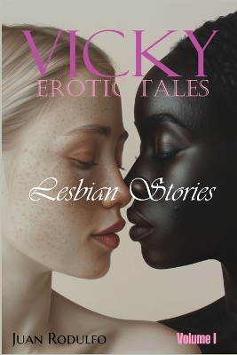 Vicky Erotic Tales: Lesbian Stories by Juan Rodulfo
