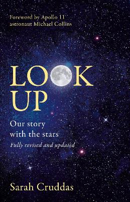 Look Up: Our story with the stars by Sarah Cruddas