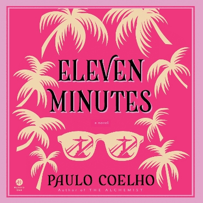 Eleven Minutes: A Novel by Paulo Coelho