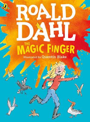 Magic Finger by Roald Dahl
