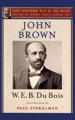 John Brown (The Oxford W. E. B. Du Bois) by W. E. B. Du Bois