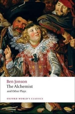 The Alchemist and Other Plays by Ben Jonson