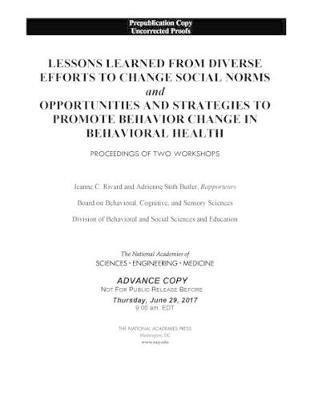 Lessons Learned from Diverse Efforts to Change Social Norms and Opportunities and Strategies to Promote Behavior Change in Behavioral Health book