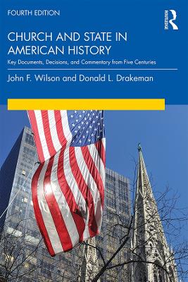 Church and State in American History: Key Documents, Decisions, and Commentary from Five Centuries book
