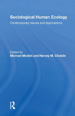 Sociological Human Ecology: Contemporary Issues And Applications by Michael Micklin