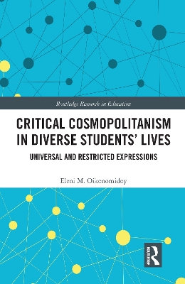 Critical Cosmopolitanism in Diverse Students’ Lives: Universal and Restricted Expressions book