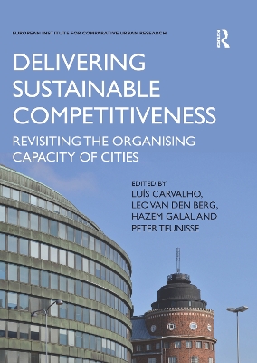 Delivering Sustainable Competitiveness: Revisiting the organising capacity of cities book