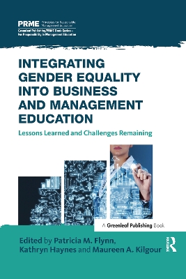 Integrating Gender Equality into Business and Management Education: Lessons Learned and Challenges Remaining by Patricia M. Flynn