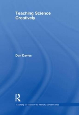 Teaching Science Creatively by Dan Davies