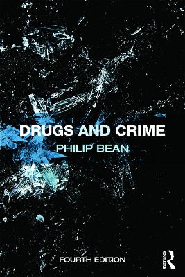 Drugs and Crime by Philip Bean