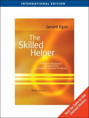 The Skilled Helper: A Problem-Management and Opportunity-Development Approach to Helping by Gerard Egan