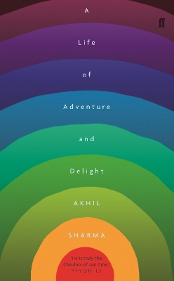 Life of Adventure and Delight by Akhil Sharma