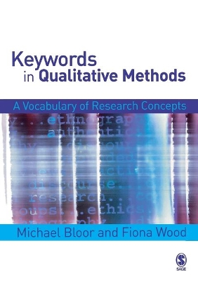 Keywords in Qualitative Methods by Michael Bloor