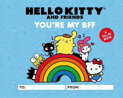 Hello Kitty and Friends: You're My BFF: A Fill-In Book book