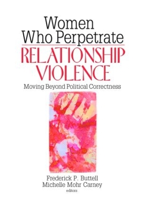 Women Who Perpetrate Relationship Violence book