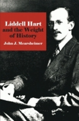 Liddell Hart and the Weight of History book