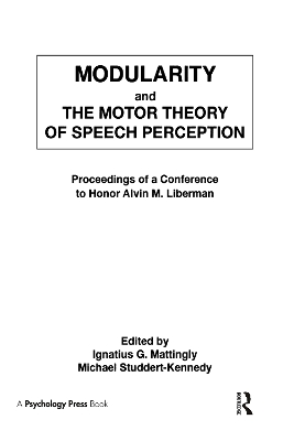 Modularity and the Motor Theory of Speech Perception by Michael Studdert-Kennedy