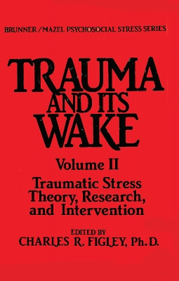 Trauma and Its Wake by Charles R. Figley