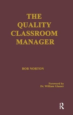 The Quality Classroom Manager by Robert Norton