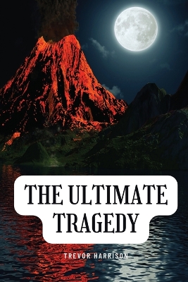 The ultimate tragedy book