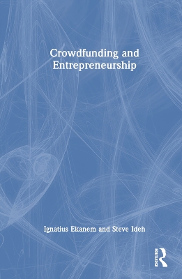 Crowdfunding and Entrepreneurship by Ignatius Ekanem