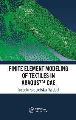 Finite Element Modeling of Textiles in Abaqus (TM) CAE book