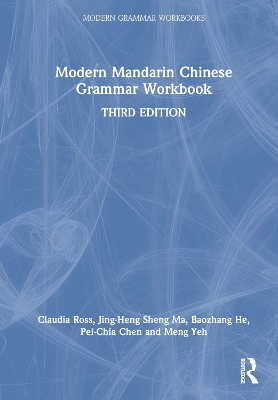 Modern Mandarin Chinese Grammar Workbook by Claudia Ross