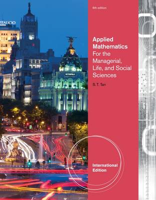 Applied Mathematics for the Managerial, Life, and Social Sciences, International Edition by Soo Tan